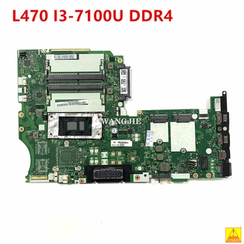 Kullanılan NM-B021 Lenovo Thinkpad L470 Laptop Anakart 02DL630 01HY121 01YR927 02DL631 01HY122 SR2ZV I3-7100U DDR4